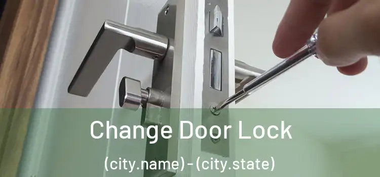 Change Door Lock (city.name) - (city.state)